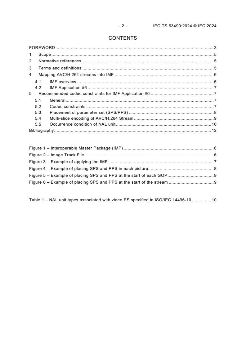 IEC TS 63499:2024 IEC TS 63499:2024 - Encoding guidelines for interoperable master format - Application #6
Released:2/28/2024
Isbn:9782832283486 - Page 4 preview