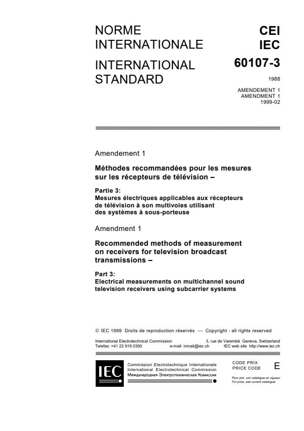 IEC 60107-3:1988/AMD1:1999 - Amendment 1 - Recommended methods of measurement on receivers for television broadcast transmissions. Part 3: Electrical measurements on multichannel sound television receivers using subcarrier systems