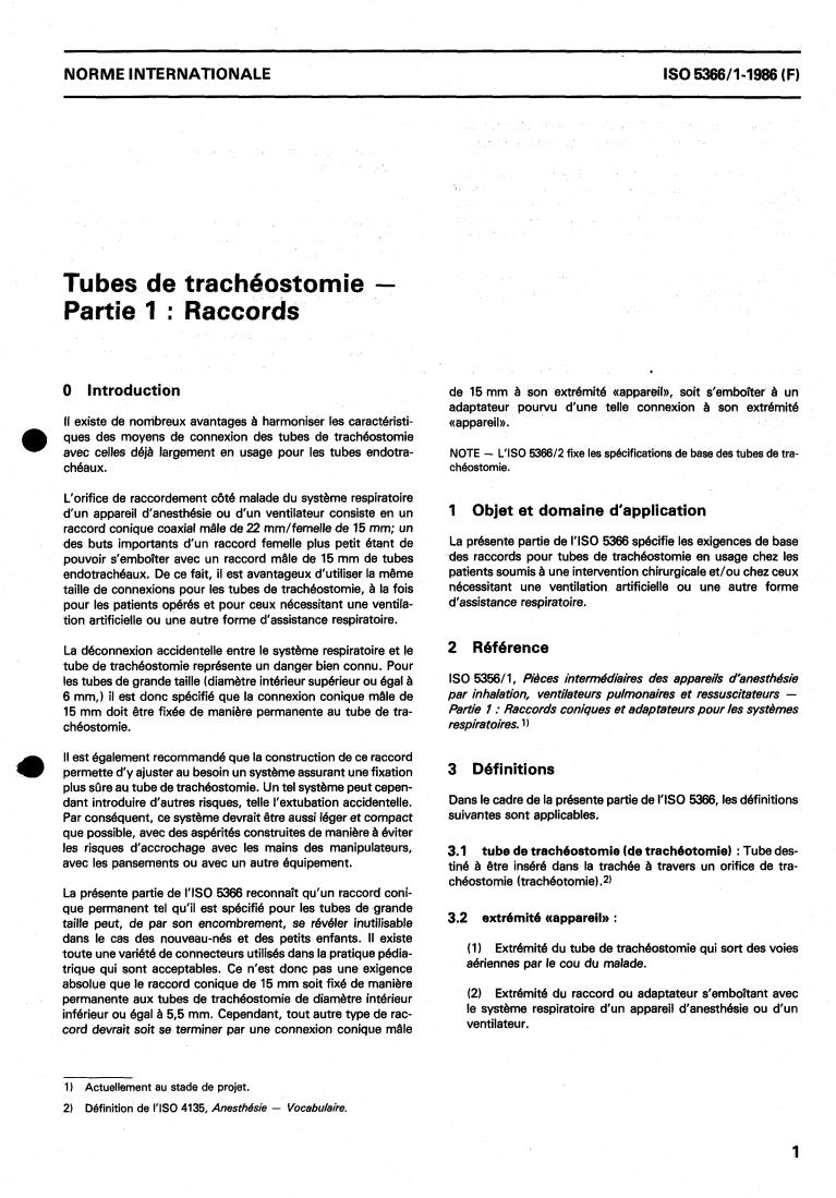 ISO 5366-1:1986 - Tracheostomy tubes — Part 1: Connectors
Released:7/10/1986