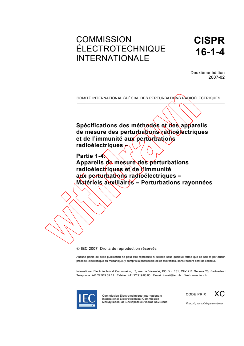 CISPR 16-1-4:2007 - Spécifications des méthodes et des appareils de mesure des perturbations radioélectriques et de l'immunité aux perturbations radioélectriques - Partie 1-4: Appareils de mesure des perturbations radioélectriques et de l'immunité aux perturbations radioélectriques - Matériels auxiliaires - Perturbations rayonnées
Released:2/20/2007