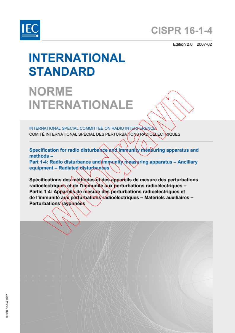 CISPR 16-1-4:2007 - Specification for radio disturbance and immunity measuring apparatus and methods - Part 1-4: Radio disturbance and immunity measuring apparatus - Ancillary equipment - Radiated disturbances
Released:2/20/2007
Isbn:2831890012