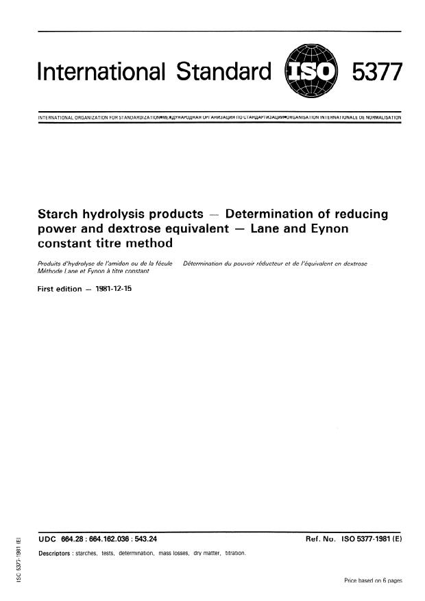 ISO 5377:1981 - Starch hydrolysis products -- Determination of reducing power and dextrose equivalent -- Lane and Eynon constant titre method