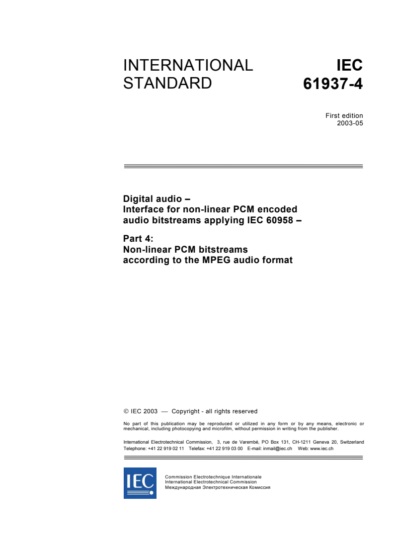 IEC 61937-4:2003 - Digital audio - Interface for non-linear PCM encoded audio bitstreams applying IEC 60958 - Part 4: Non-linear PCM bitstreams according to the MPEG audio format
Released:5/16/2003
Isbn:2831869889