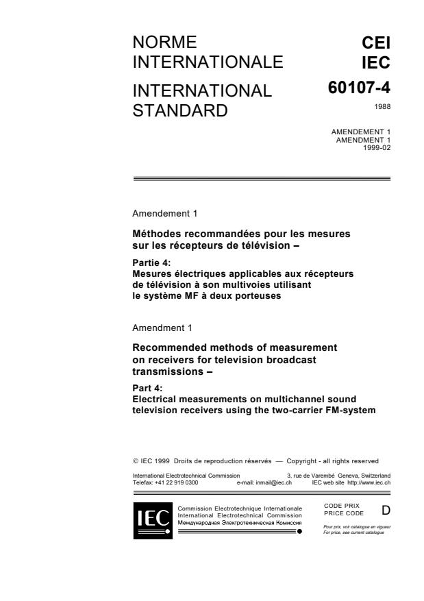 IEC 60107-4:1988/AMD1:1999 - Amendment 1 - Recommended methods of measurement on receivers for television broadcast transmissions. Part 4: Electrical measurements on multichannel sound television receivers using the two-carrier FM-system