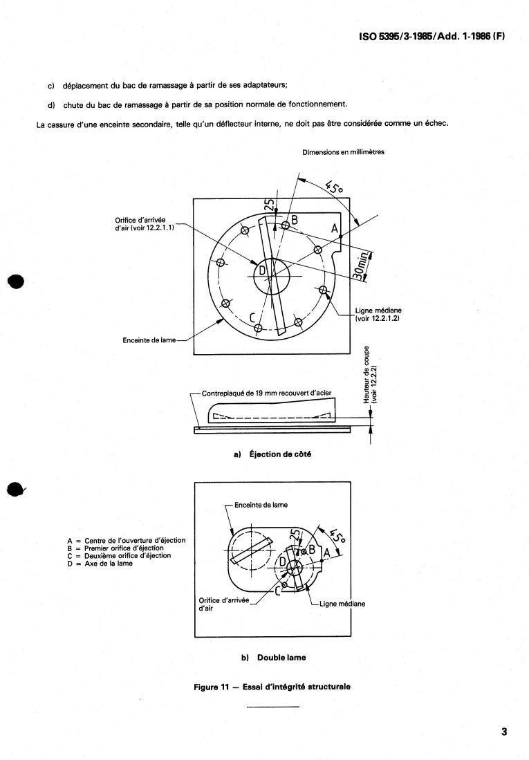 ISO 5395-3:1985/Add 1:1986 - Power lawn mowers, lawn tractors, and lawn and garden tractors with mowing attachments — Safety requirements and test procedures — Part 3: Requirements for rotary mowers — Addendum 1
Released:1/1/1986