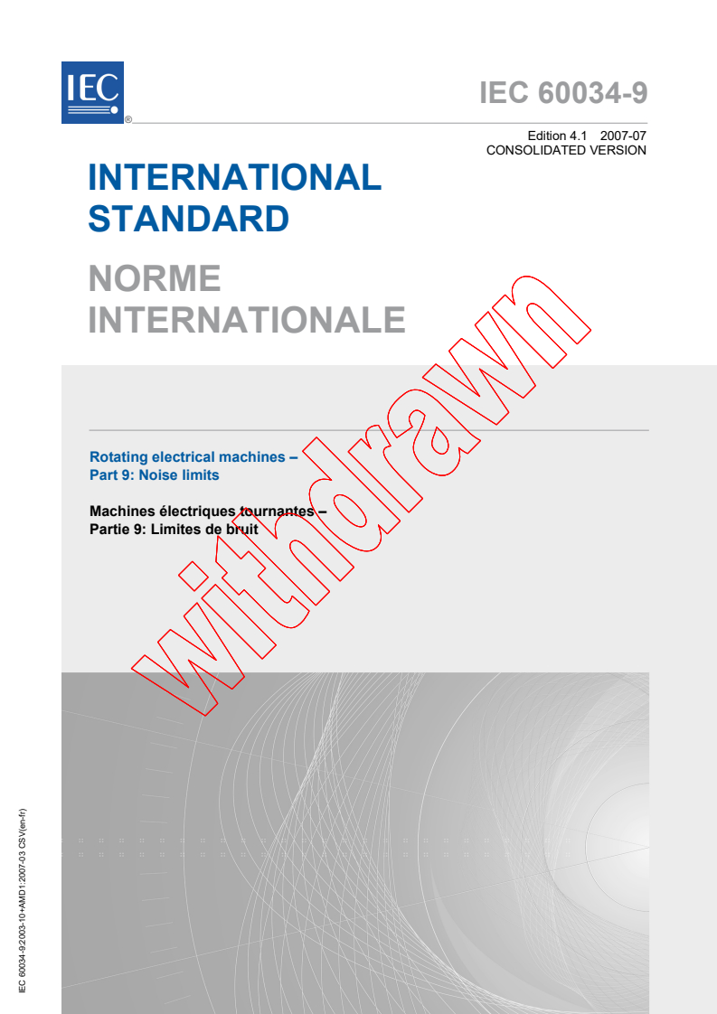 IEC 60034-9:2003+AMD1:2007 CSV - Rotating electrical machines - Part 9: Noise limits
Released:7/25/2007
Isbn:283189087X