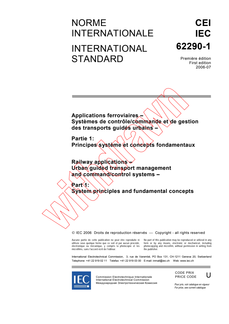IEC 62290-1:2006 - Railway applications - Urban guided transport management and  command/control systems - Part 1: System principles and fundamental concepts
Released:7/24/2006
Isbn:2831887445