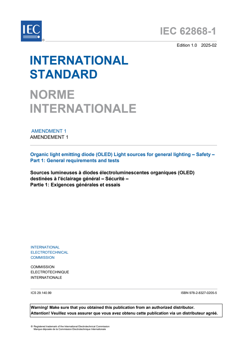 IEC 62868-1:2020/AMD1:2025 - Amendment 1 - Organic light emitting diode (OLED) Light sources for general lighting - Safety - Part 1: General requirements and tests
Released:24. 02. 2025
Isbn:9782832702055