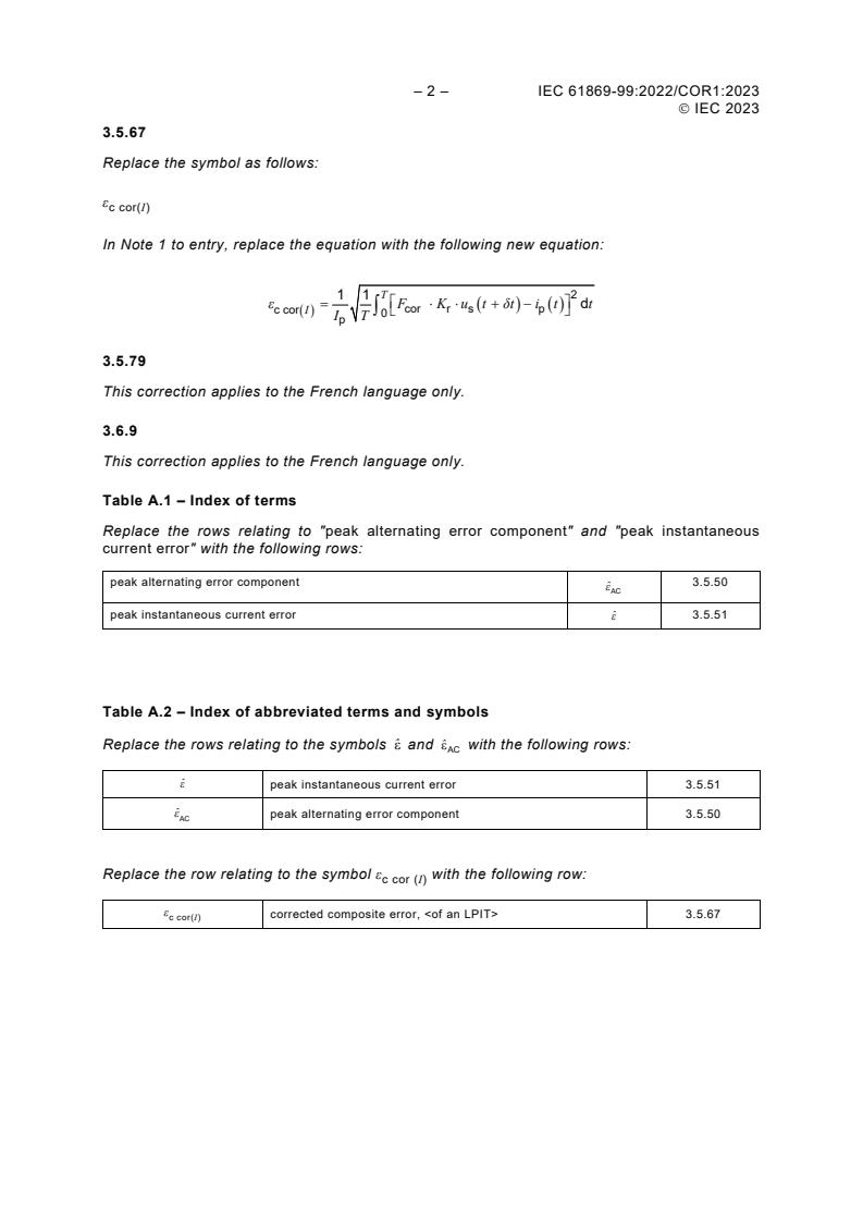 IEC 61869-99:2022/COR1:2023 IEC 61869-99:2022/COR1:2023 - Corrigendum 1 - Instrument transformers - Part 99: Glossary
Released:1/4/2023 - Page 2 preview