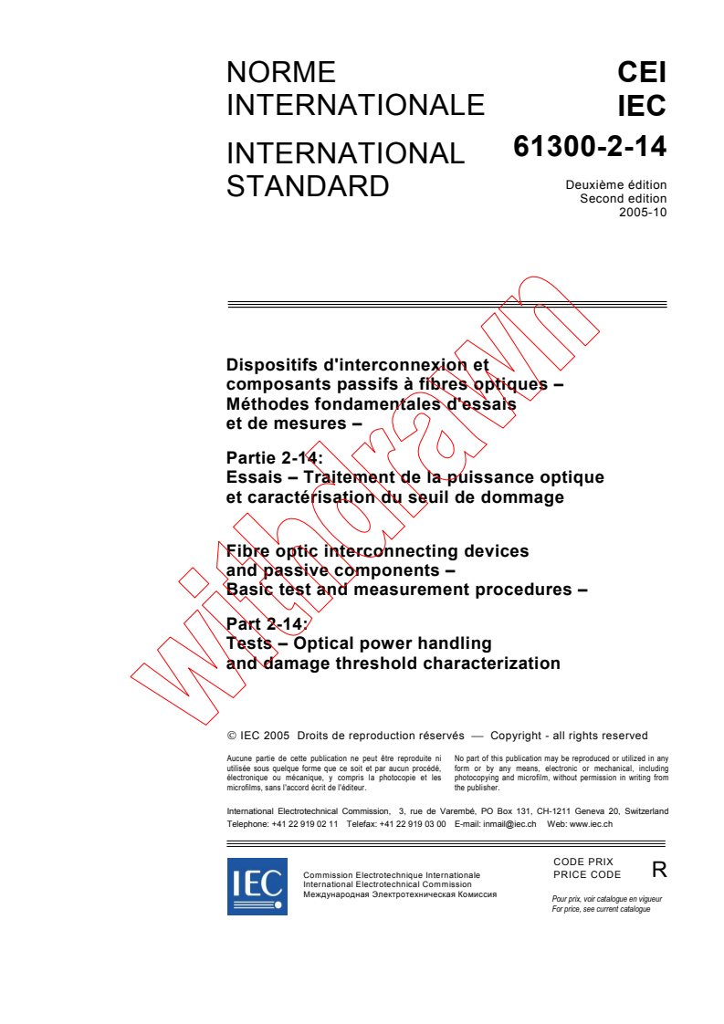IEC 61300-2-14:2005 - Fibre optic interconnecting devices and passive components - Basic test and measurement procedures - Part 2-14: Tests - Optical power handling and damage threshold characterization
Released:10/24/2005
Isbn:2831883008