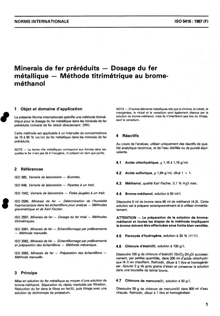 ISO 5416:1987 - Direct reduced iron — Determination of metallic iron content — Bromine-methanol titrimetric method
Released:10/22/1987