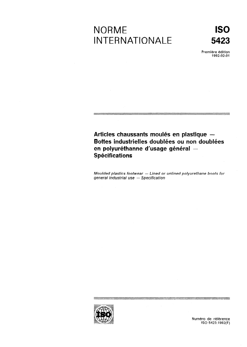 ISO 5423:1992 - Articles chaussants moulés en plastique — Bottes industrielles doublées ou non doublées en polyuréthanne d'usage général — Spécifications
Released:1/23/1992