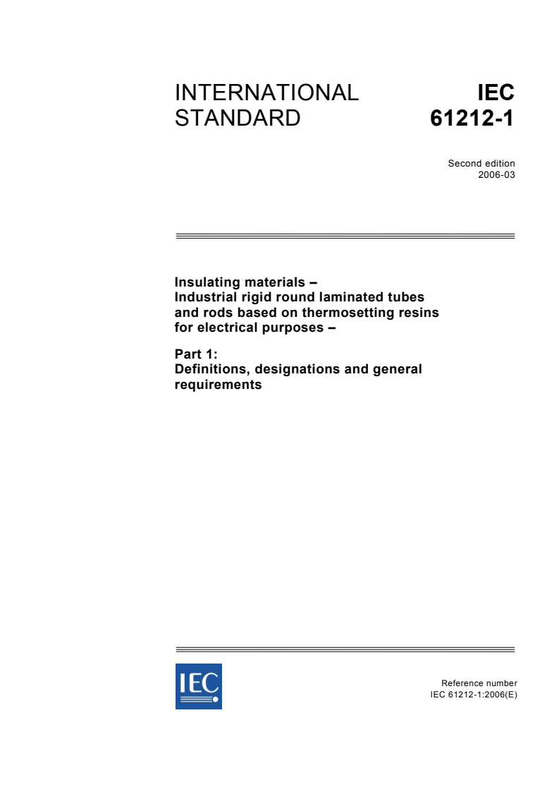 IEC 61212-1:2006 - Insulating materials - Industrial rigid round laminated tubes and rods based on thermosetting resins for electrical purposes - Part 1: Definitions, designations and general requirements
Released:3/8/2006
Isbn:2831885477