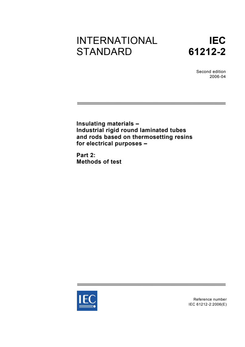 IEC 61212-2:2006 - Insulating materials - Industrial rigid round laminated tubes and rods based on thermosetting resins for electrical purposes - Part 2: Methods of test
Released:4/10/2006
Isbn:2831885639