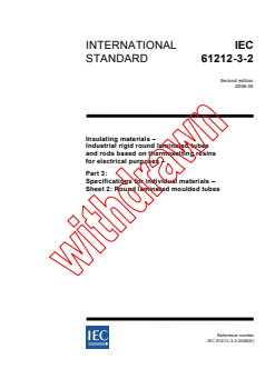 IEC 61212-3-2:2006 - Insulating materials - Industrial rigid round laminated tubes and rods based on thermosetting resins for electrical purposes - Part 3: Specifications for individual materials - Sheet 2: Round laminated moulded tubes
Released:5/11/2006
Isbn:2831886457 - Page 1 preview