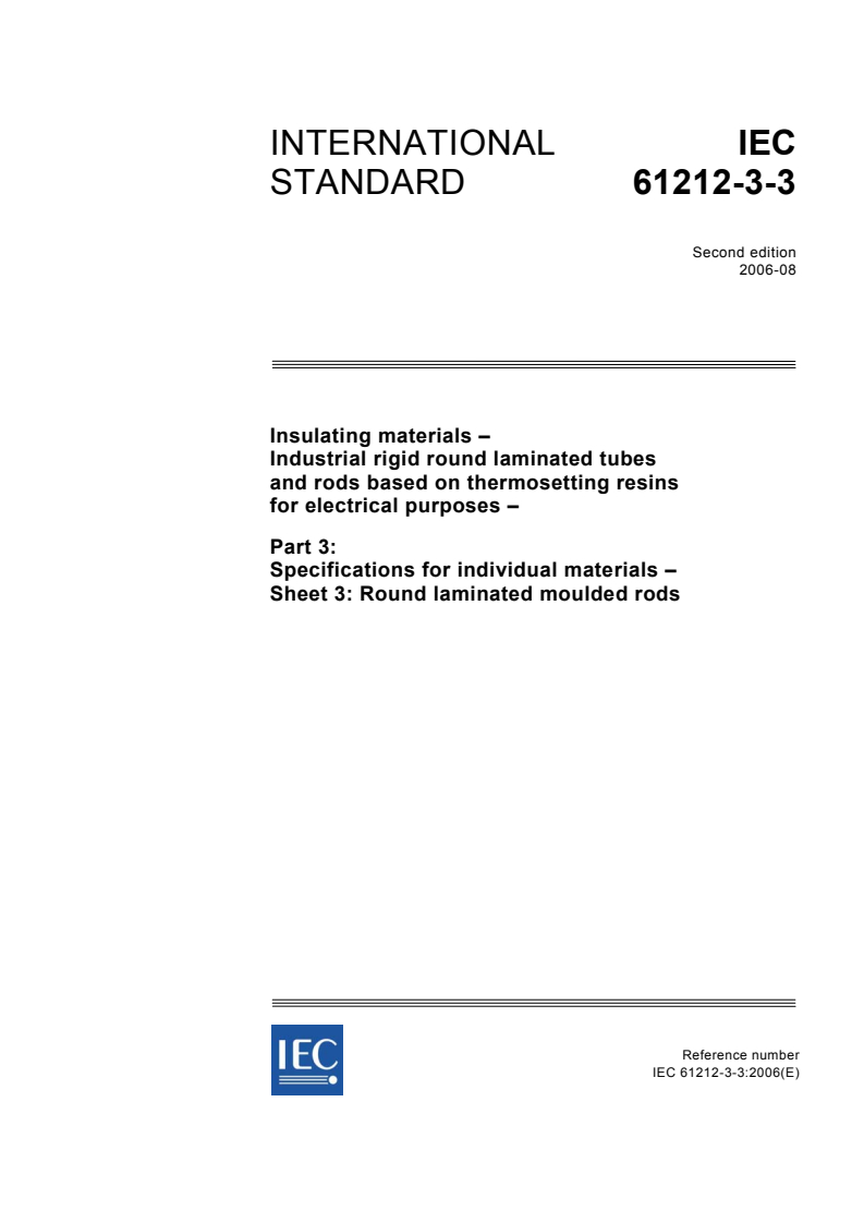 IEC 61212-3-3:2006 - Insulating materials - Industrial rigid round laminated tubes and rods based on thermosetting resins for electrical purposes - Part 3: Specifications for individual materials - Sheet 3: Round laminated moulded rods
Released:8/15/2006
Isbn:2831887658