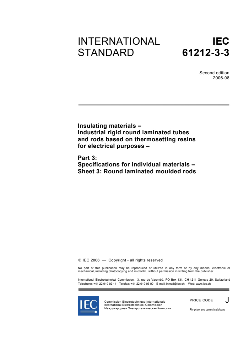 IEC 61212-3-3:2006 - Insulating materials - Industrial rigid round laminated tubes and rods based on thermosetting resins for electrical purposes - Part 3: Specifications for individual materials - Sheet 3: Round laminated moulded rods
Released:8/15/2006
Isbn:2831887658