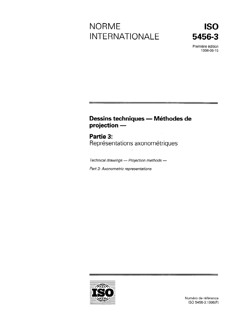 ISO 5456-3:1996 - Dessins techniques — Méthodes de projection — Partie 3: Représentations axonométriques
Released:6/20/1996