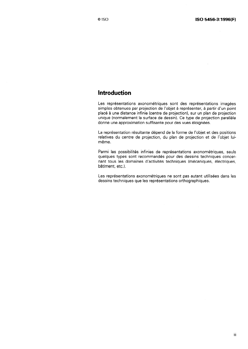 ISO 5456-3:1996 - Dessins techniques — Méthodes de projection — Partie 3: Représentations axonométriques
Released:6/20/1996