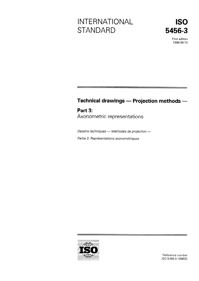 ISO 5456-3:1996 - Technical drawings — Projection methods — Part 3: Axonometric representations
Released:6/20/1996