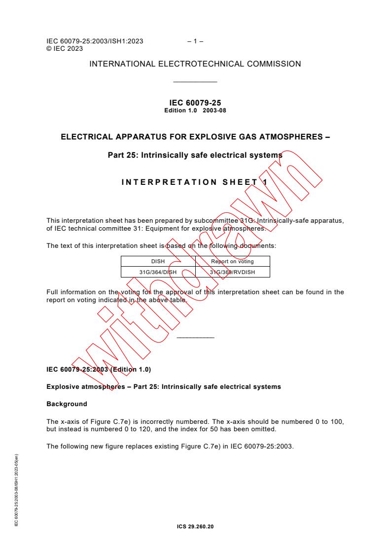 IEC 60079-25:2003/ISH1:2023 - Interpretation Sheet 1 - Electrical apparatus for explosive gas atmospheres - Part 25: Intrinsically safe systems
Released:5/23/2023