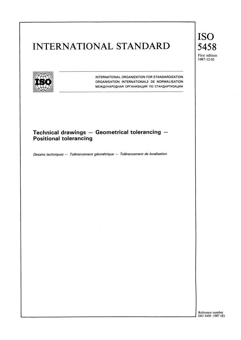 ISO 5458:1987 - Technical drawings — Geometrical tolerancing — Positional tolerancing
Released:11/12/1987