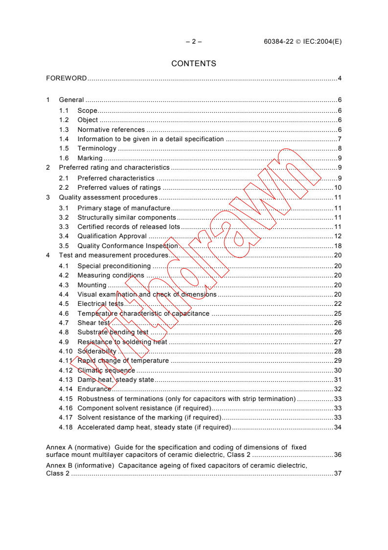 IEC 60384-22:2004 IEC 60384-22:2004 - Fixed capacitors for use in electronic equipment - Part 22: Sectional specification: Fixed surface mount multilayer capacitors of ceramic dielectric, Class 2
Released:6/24/2004
Isbn:2831875552 - Page 4 preview