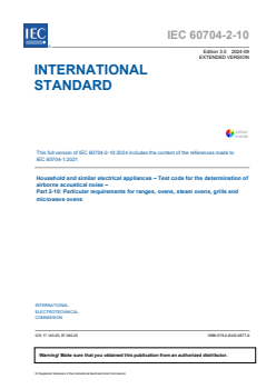 IEC 60704-2-10:2024 EXV - Household and similar electrical appliances - Test code for the determination of airborne acoustical noise - Part 2-10: Particular requirements for ranges, ovens, steam ovens, grills and microwave ovens
Released:3. 09. 2024
Isbn:9782832296776 - Page 3 preview