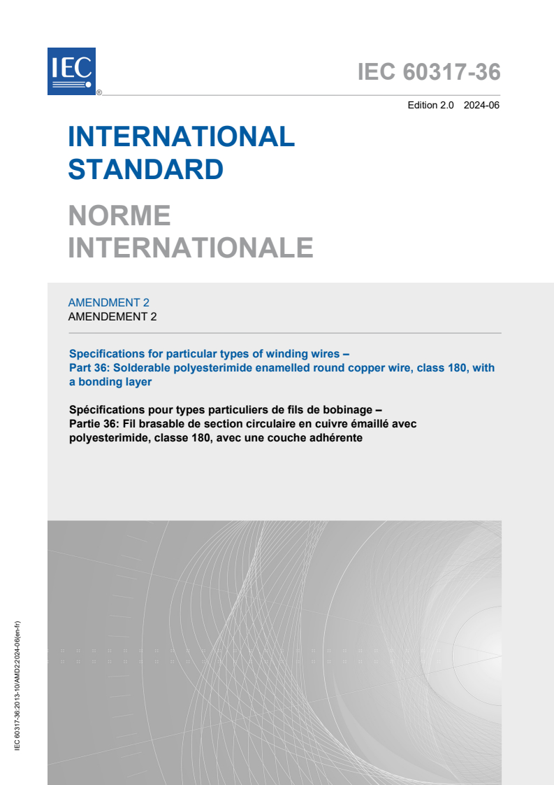 IEC 60317-36:2013/AMD2:2024 - Amendment 2 - Specifications for particular types of winding wires - Part 36: Solderable polyesterimide enamelled round copper wire, class 180, with a bonding layer
Released:6/14/2024
Isbn:9782832290293