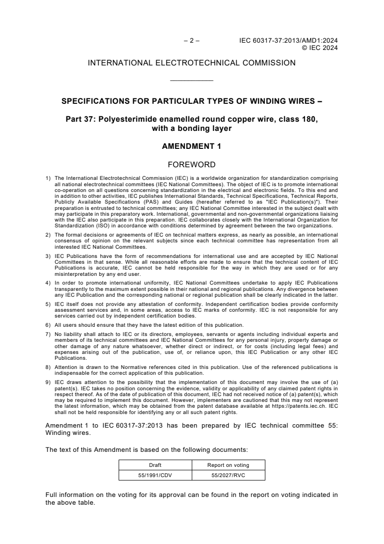IEC 60317-37:2013/AMD1:2024 IEC 60317-37:2013/AMD1:2024 - Amendment 1 - Specifications for particular types of winding wires - Part 37: Polyesterimide enamelled round copper wire, class 180, with a bonding layer
Released:6/14/2024
Isbn:9782832290309 - Page 4 preview