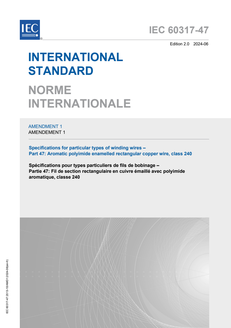 IEC 60317-47:2013/AMD1:2024 - Amendment 1 - Specifications for particular types of winding wires - Part 47: Aromatic polyimide enamelled rectangular copper wire, class 240
Released:6/14/2024
Isbn:9782832290552