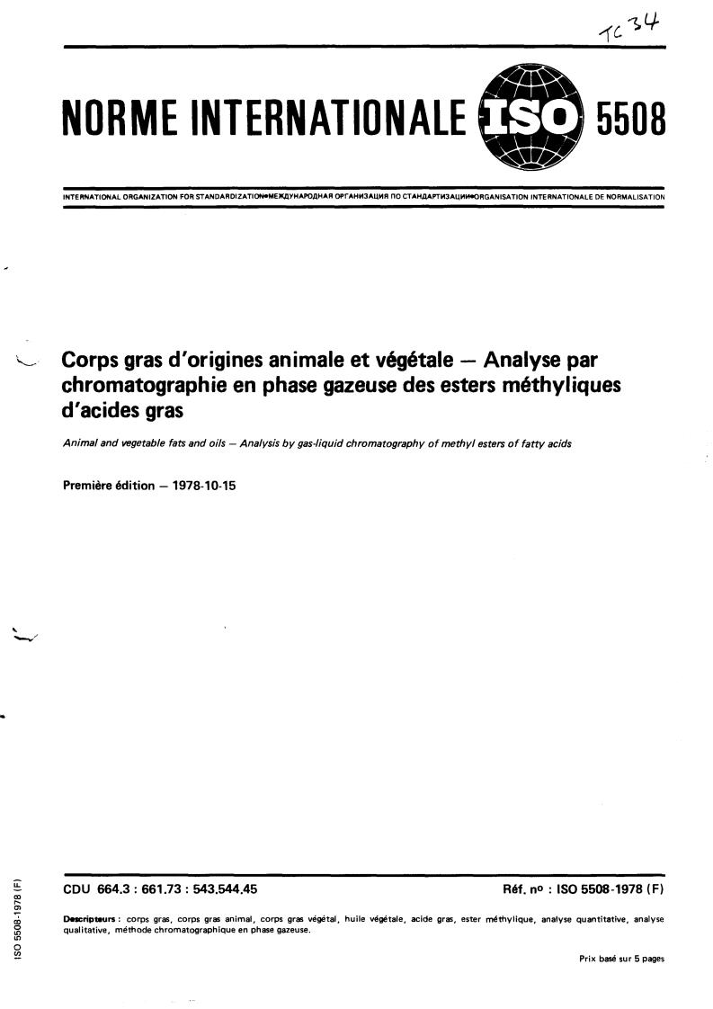 ISO 5508:1978 - Animal and vegetable fats and oils — Analysis by gas-liquid chromatography of methyl esters of fatty acids
Released:10/1/1978