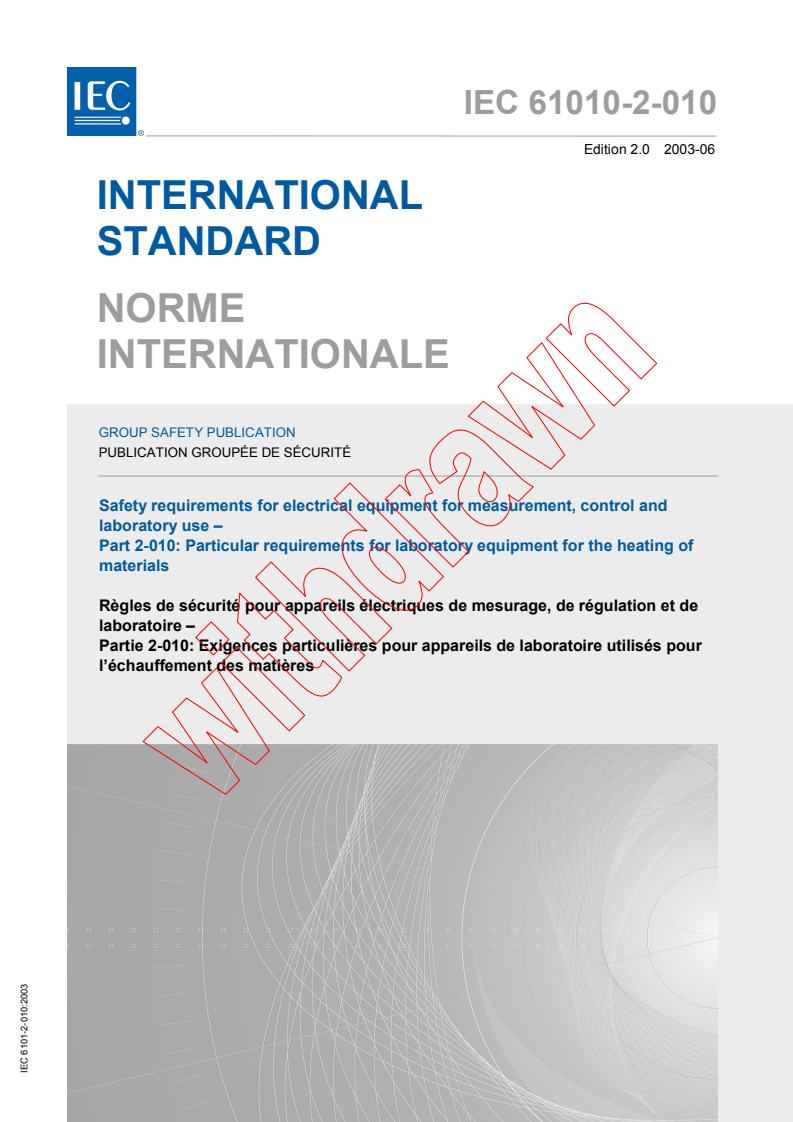 IEC 61010-2-010:2003 - Safety requirements for electrical equipment for measurement, control and laboratory use - Part 2-010: Particular requirements for laboratory equipment for the heating of materials
Released:6/18/2003
Isbn:2831878071