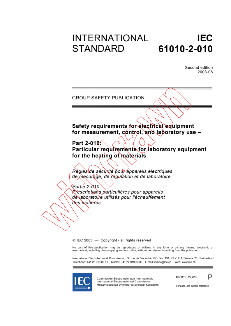 IEC 61010-2-010:2003 - Safety requirements for electrical equipment for measurement, control and laboratory use - Part 2-010: Particular requirements for laboratory equipment for the heating of materials
Released:6/18/2003
Isbn:2831870860