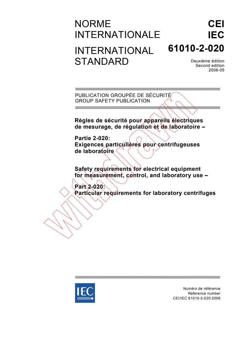 IEC 61010-2-020:2006 - Safety requirements for electrical equipment for measurement, control, and laboratory use - Part 2-020: Particular requirements for laboratory centrifuges
Released:5/24/2006
Isbn:2831886724