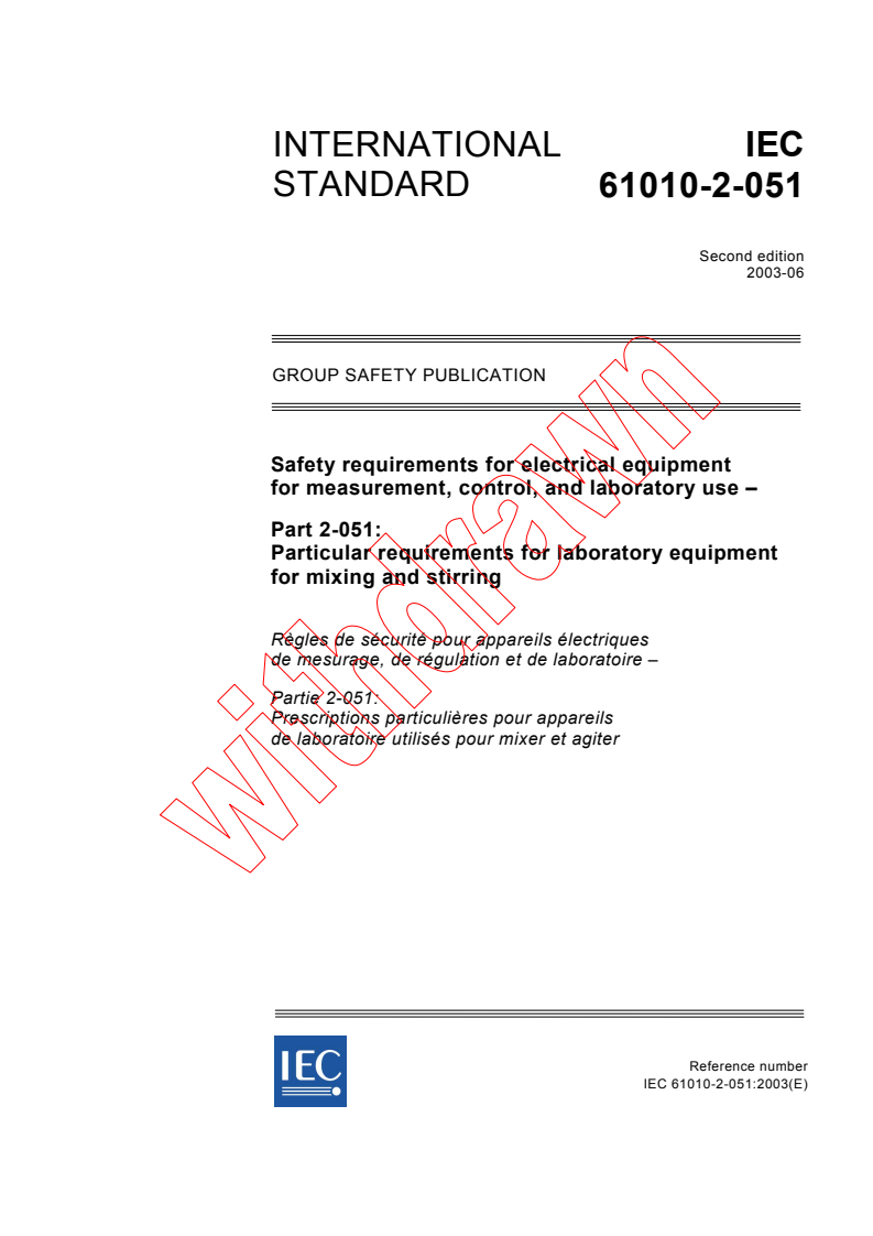 IEC 61010-2-051:2003 - Safety requirements for electrical equipment for measurement, control, and laboratory use - Part 2-051: Particular requirements for laboratory equipment for mixing and stirring
Released:6/18/2003
Isbn:2831870852