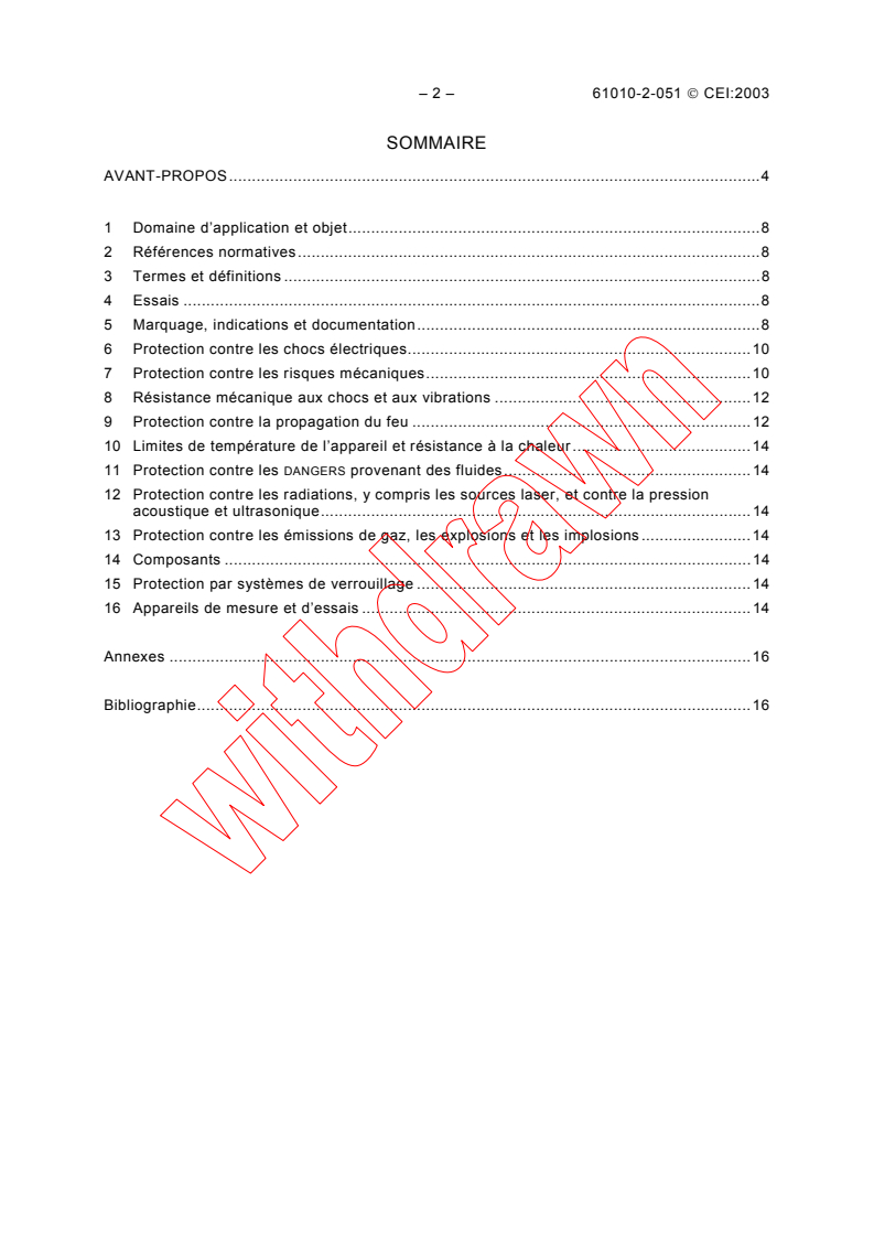 IEC 61010-2-051:2003 IEC 61010-2-051:2003 - Safety requirements for electrical equipment for measurement, control, and laboratory use - Part 2-051: Particular requirements for laboratory equipment for mixing and stirring
Released:6/18/2003
Isbn:2831878608 - Page 4 preview