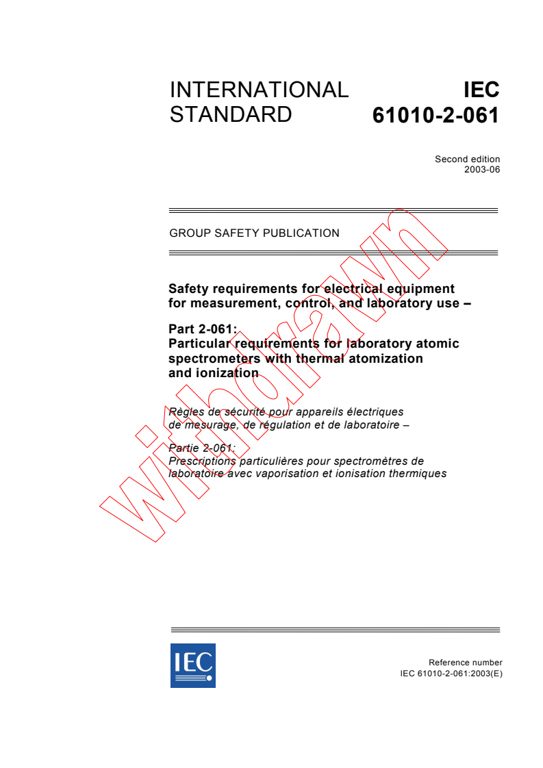 IEC 61010-2-061:2003 - Safety requirements for electrical equipment for measurement, control, and laboratory use - Part 2-061: Particular requirements for laboratory atomic spectrometers with thermal atomization and ionization
Released:6/24/2003
Isbn:2831870909