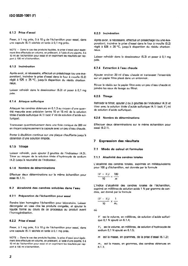 SIST ISO 5520:1995 ISO 5520:1981 - Fruits, légumes et produits dérivés — Détermination de l'alcalinité des cendres totales et des cendres solubles dans l'eau
Released:8/1/1981 - Page 4 preview