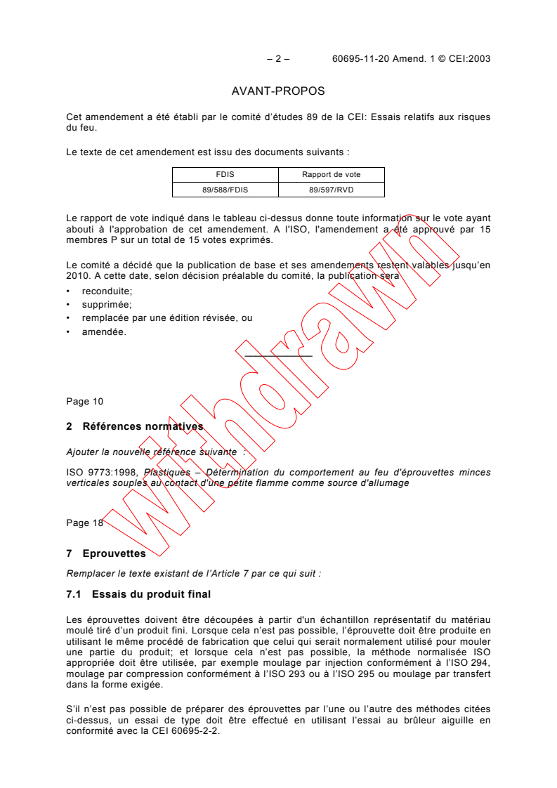 IEC 60695-11-20:1999/AMD1:2003 IEC 60695-11-20:1999/AMD1:2003 - Amendment 1 - Fire hazard testing - Part 11-20: Test flames - 500 W flame test methods
Released:6/26/2003 - Page 2 preview