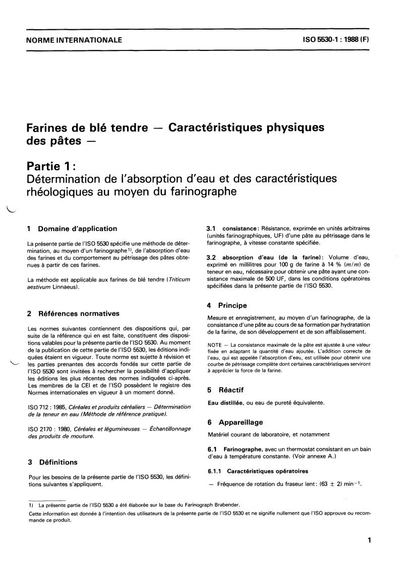 ISO 5530-1:1988 - Wheat flour — Physical characteristics of doughs — Part 1: Determination of water absorption and rheological properties using a farinograph
Released:12/29/1988