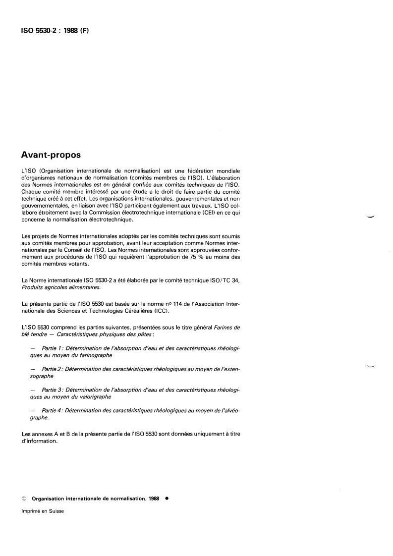 ISO 5530-2:1988 ISO 5530-2:1988 - Wheat flour — Physical characteristics of doughs — Part 2: Determination of rheological properties using an extensograph
Released:12/29/1988 - Page 2 preview