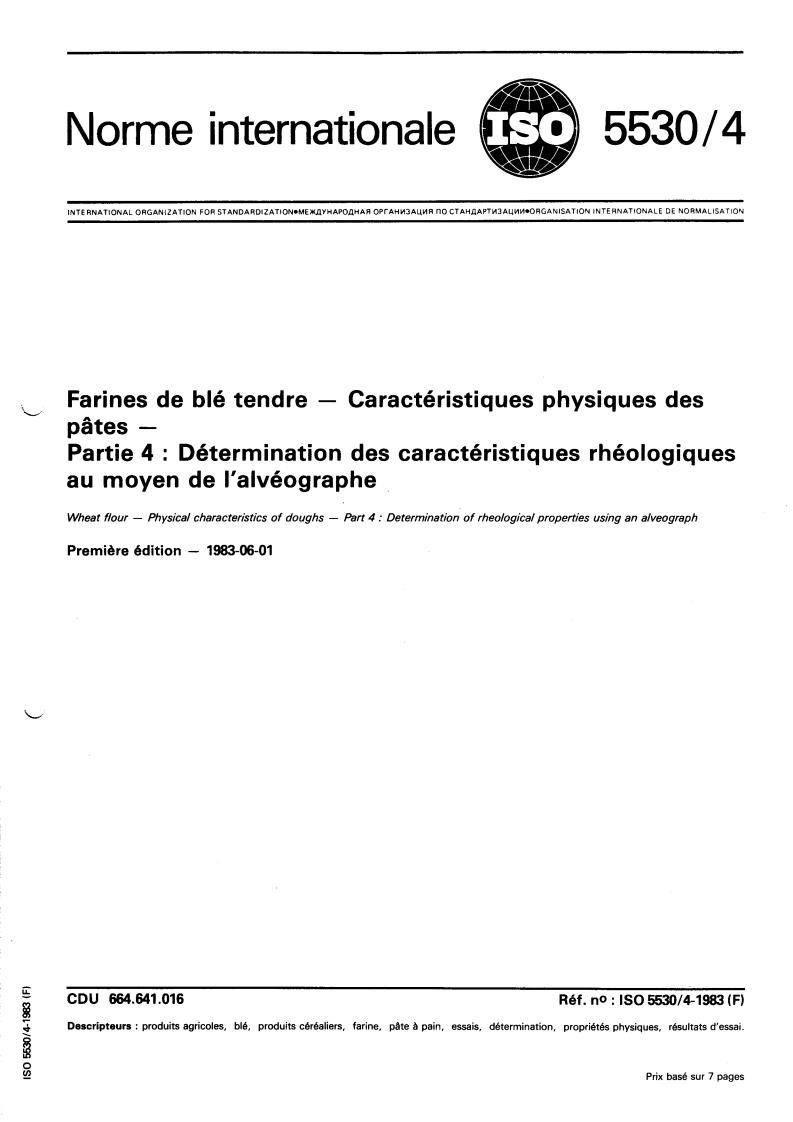 ISO 5530-4:1983 - Wheat flour — Physical characteristics of doughs — Part 4: Determination of rheological properties using an alveograph
Released:6/1/1983