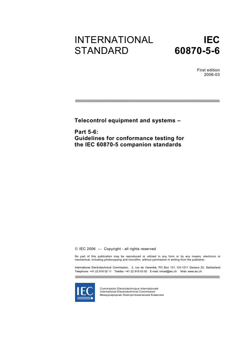 IEC 60870-5-6:2006 - Telecontrol equipment and systems - Part 5-6: Guidelines for conformance testing for the IEC 60870-5 companion standards
Released:3/8/2006
Isbn:2831884888