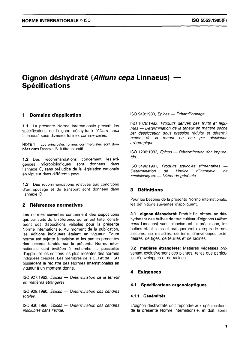 ISO 5559:1995 - Oignon déshydraté (Allium cepa Linnaeus) — Spécifications
Released:8/17/1995