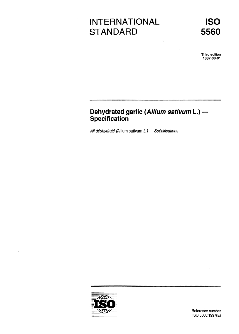 ISO 5560:1997 - Dehydrated garlic (Allium sativum L.) — Specification
Released:7/24/1997