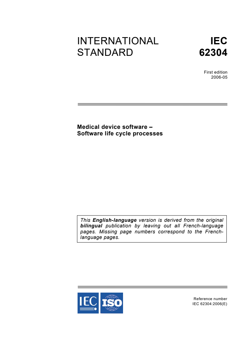 IEC 62304:2006 - Medical device software - Software life cycle processes
Released:5/9/2006