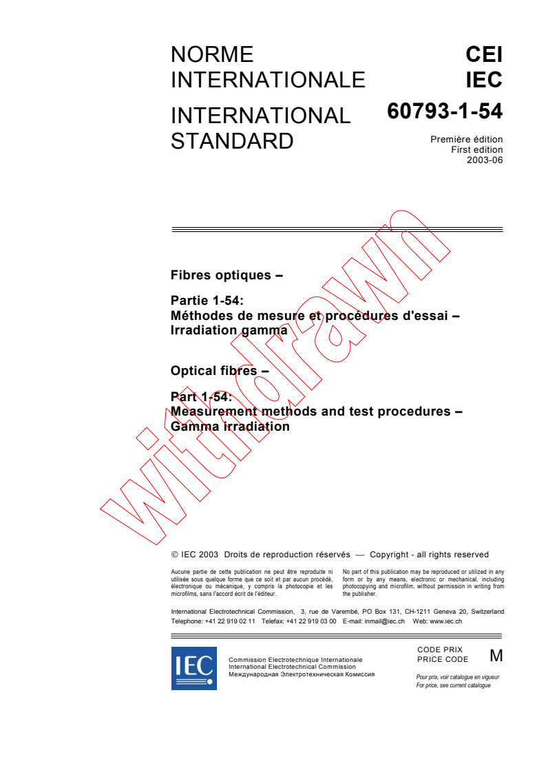 IEC 60793-1-54:2003 - Optical fibres - Part 1-54: Measurement methods and test procedures - Gamma irradiation
Released:6/11/2003
Isbn:2831870674