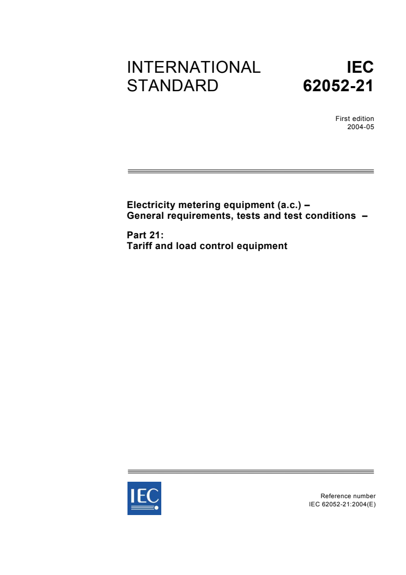 IEC 62052-21:2004 - Electricity metering equipment (a.c.) - General requirements, tests and test conditions - Part 21: Tariff and load control equipment
Released:5/18/2004
Isbn:2831875196