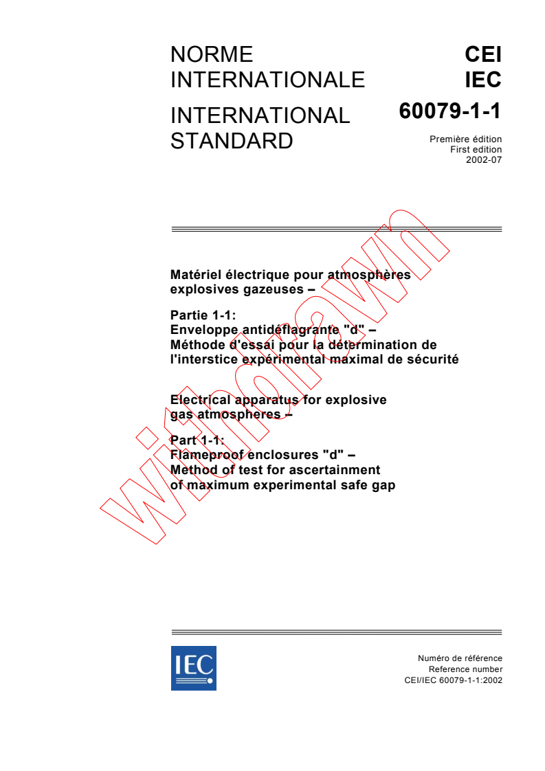 IEC 60079-1-1:2002 - Electrical apparatus for explosive gas atmospheres - Part 1-1: Flameproof enclosures "d" -  Method of test for ascertainment of maximum experimental safe gap
Released:7/5/2002
Isbn:2831863775